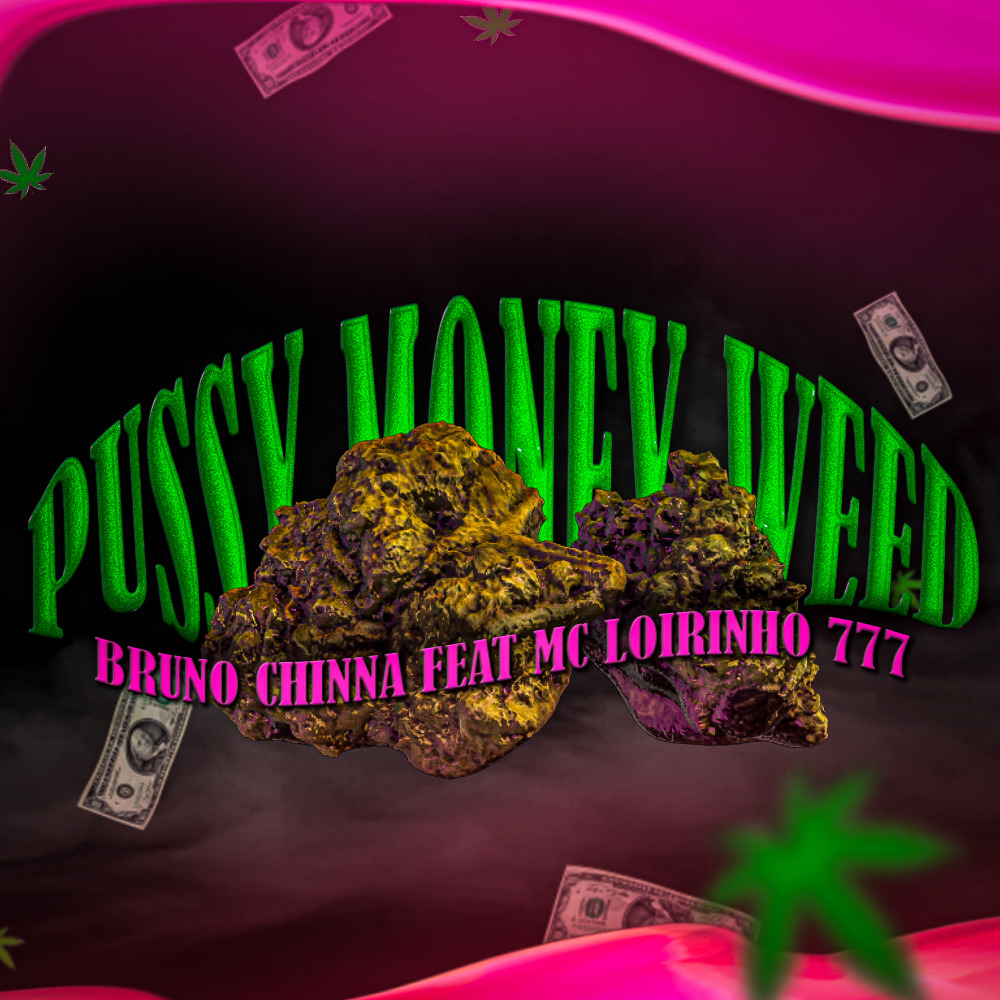 Pussy Money Weed