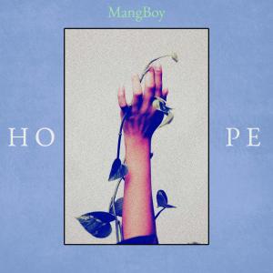 ดาวน์โหลดและฟังเพลง Hope พร้อมเนื้อเพลงจาก MangBoy