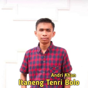 Album Itaneng Tenri Bolo oleh Andri Khan