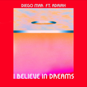 Album I Believe in Dreams from Diego Mar