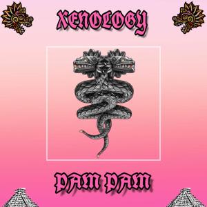 Album Pam Pam from Xenology