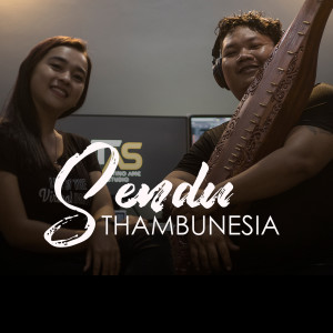 Dengarkan Sendu lagu dari THAMBUNESIA dengan lirik