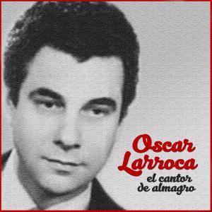 Oscar Larroca的專輯El Cantor de Almagro