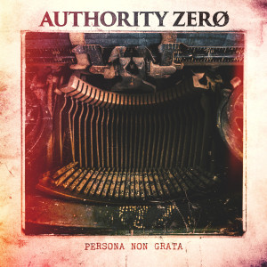 Authority Zero的專輯Persona Non Grata (Explicit)