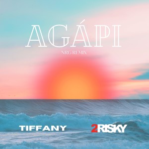 Agápi (NRG Remix) dari Tiffany