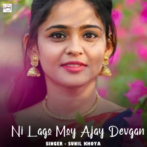 Album Ni Lago Moy Ajay Devgan from Sunil Khoya