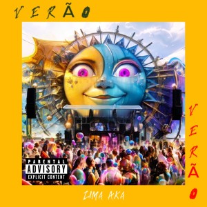 收聽Lima A.K.A的Verão (Explicit)歌詞歌曲