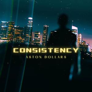 A$ton Dollar$的專輯CONSISTENCY (Radio Edit)