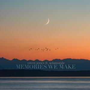อัลบัม Memories We Make (feat. Schmorgle) ศิลปิน Owen Jones