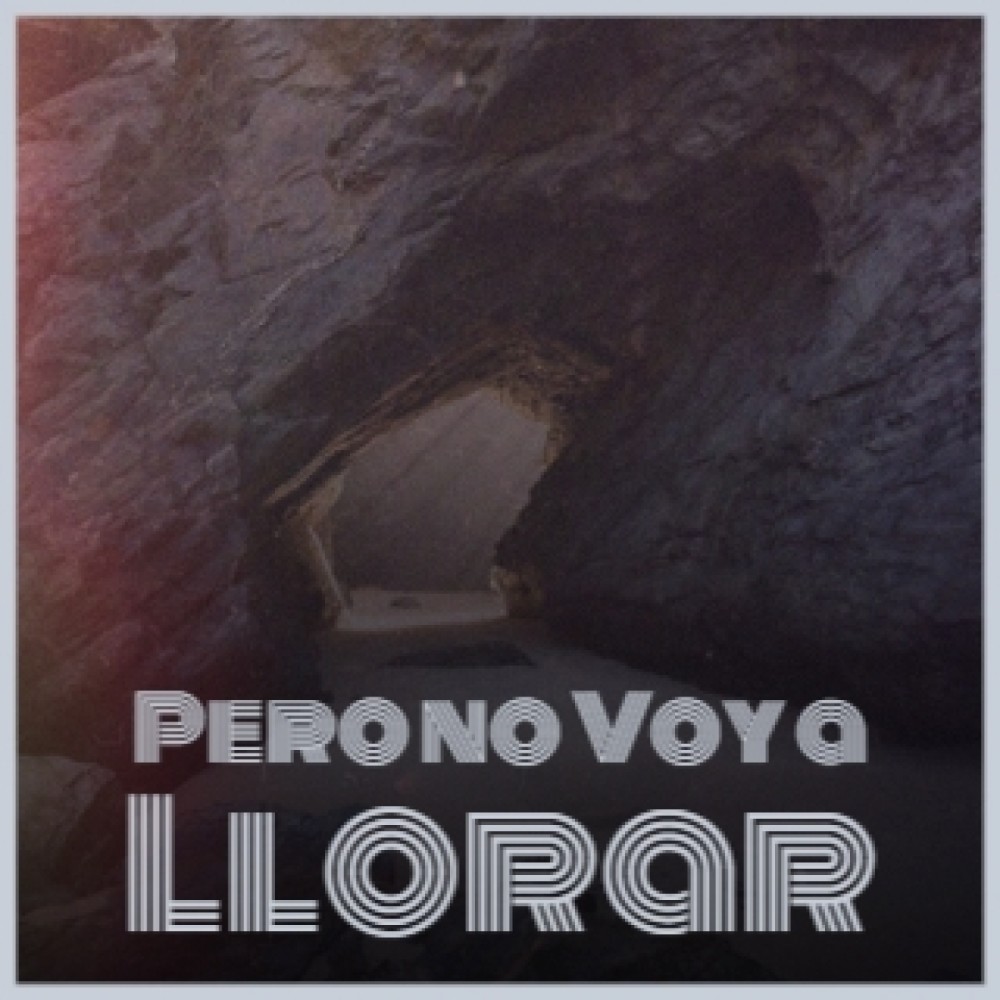 Pero No Voy a Llorar