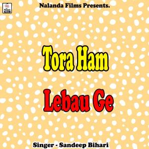 Sandeep Bihari的專輯Tora Ham Lebau Ge