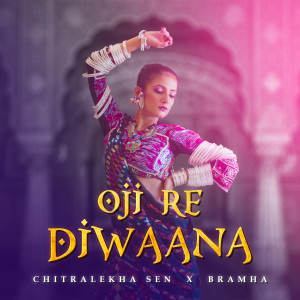 Album Oji Re Dewaana oleh Chitralekha Sen