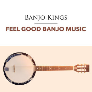 Banjo Kings的專輯Feel Good Banjo Music
