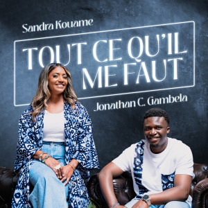 Listen to Tout ce qu'il me faut song with lyrics from Sandra Kouame
