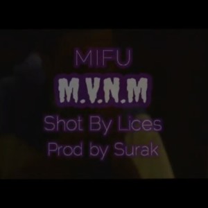 ดาวน์โหลดและฟังเพลง M. V. N. M (Explicit) พร้อมเนื้อเพลงจาก MIFU 504