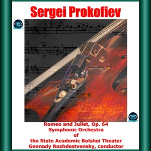 Prokofiev: Romeo and Juliet, Op. 64