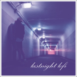 Album Lastnight Lofi from indoggobeats