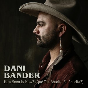收聽Dani Bander的How Soon is Now?歌詞歌曲