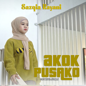 Album Akok Pusako oleh Sazqia Rayani