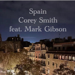 Corey Smith的專輯Spain (feat. Mark Gibson)
