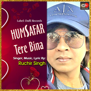 Album Humsafar Tere Bina from Ruchir
