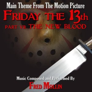 收聽Fred Mollin的Friday The 13th - Part VII: The New Blood歌詞歌曲