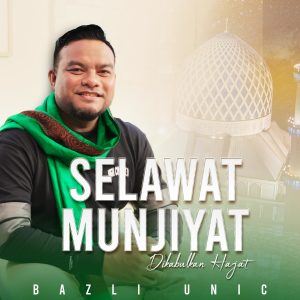 Album Selawat Munjiyat " Dikabulkan Hajat " oleh Bazli Unic