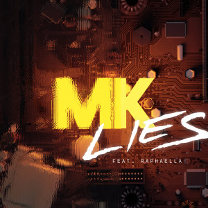 收聽MK的Lies歌詞歌曲