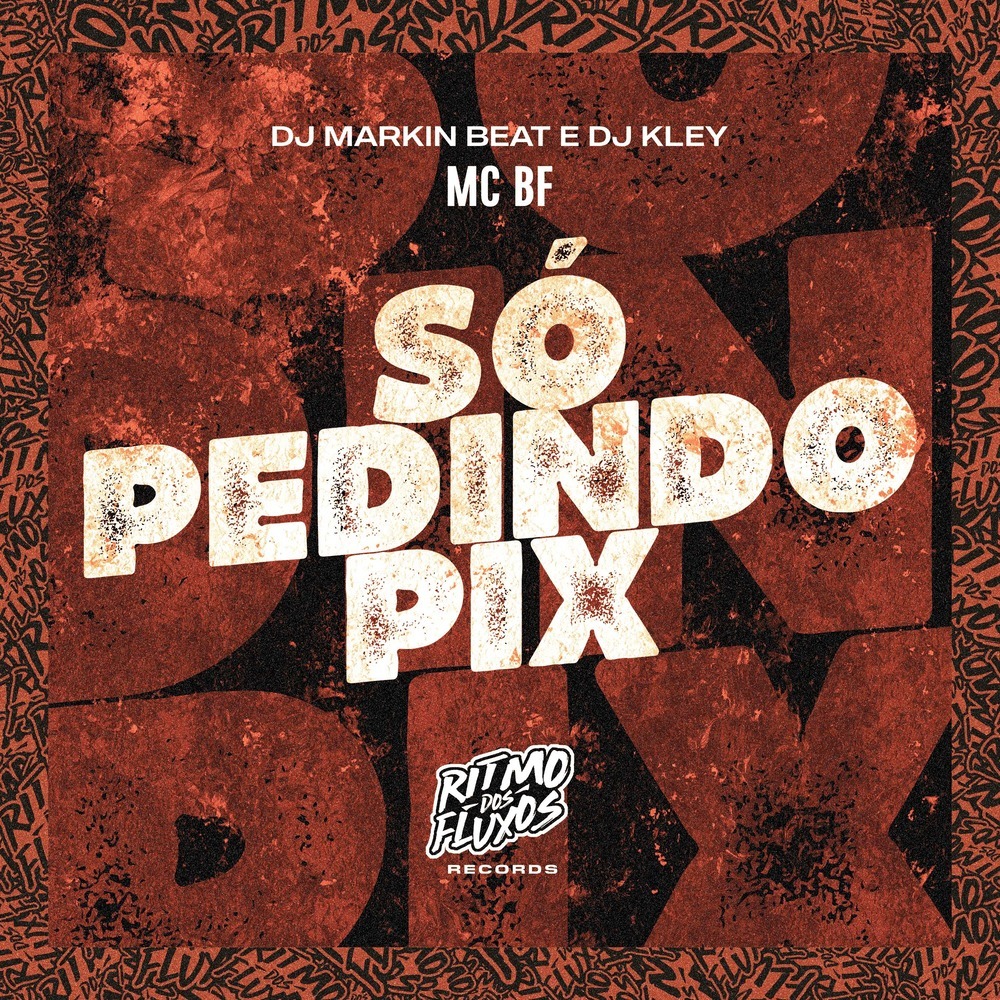 Só Pedindo Pix (Explicit)