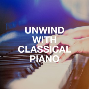 Album Unwind with Classical Piano oleh Exam Study Classical Music