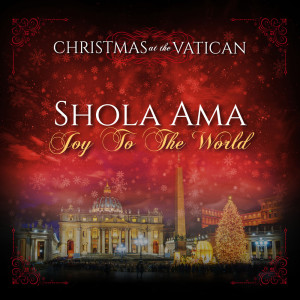 Joy to the World (Christmas at The Vatican) (Live) dari Shola Ama