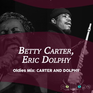 Oldies Mix: Carter and Dolphy