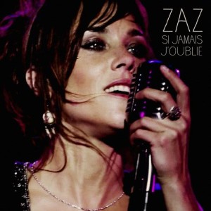 收聽Zaz的Si jamais j'oublie (Sur la route Live 2015)歌詞歌曲