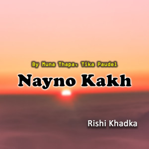 Listen to Nyano Kakh song with lyrics from Muna Thapa