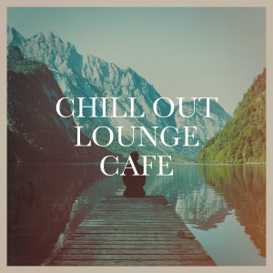 Chill Out Lounge Cafe