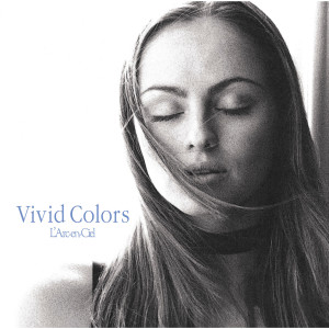 ดาวน์โหลดและฟังเพลง Vivid Colors (Voiceless Version) พร้อมเนื้อเพลงจาก L'Arc-en-Ciel