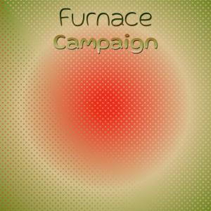 Album Furnace Campaign oleh Various