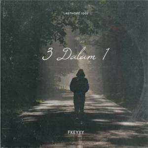 Listen to 3 Dalam 1 song with lyrics from Fkeyyy