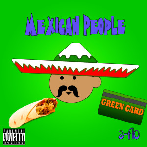 Album Mexican People (Explicit) from Z-Flo
