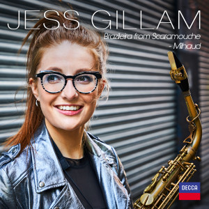 收聽Jess Gillam的Milhaud: Scaramouche Suite - 3. Brazileira歌詞歌曲
