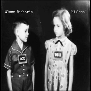 Listen to Hi Gene! song with lyrics from Glenn Richards