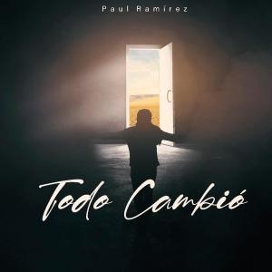 Album Todo Cambió from Paul Ramirez
