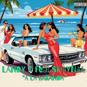 Listen to A La Baranda (Explicit) song with lyrics from Landy X