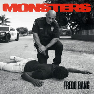 ดาวน์โหลดและฟังเพลง Monsters (Clean) พร้อมเนื้อเพลงจาก Fredo Bang