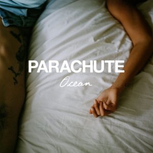 收聽Parachute的Ocean歌詞歌曲