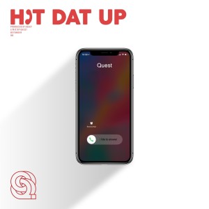 Dengarkan Hit Dat Up (Explicit) lagu dari QUEST dengan lirik
