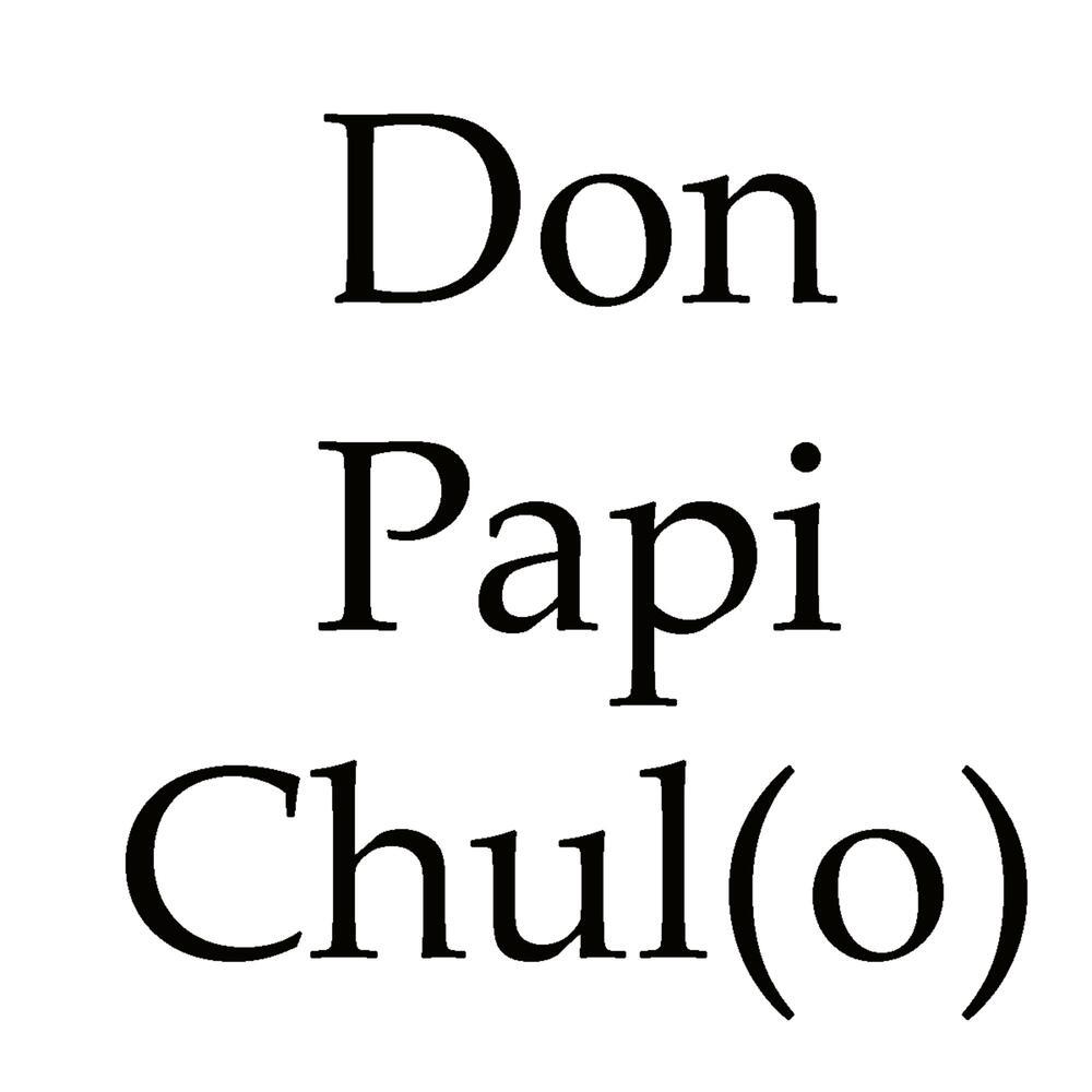 Don Papi Chul (o) (Explicit)
