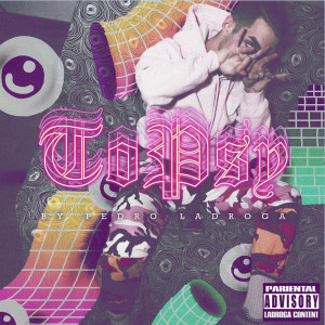 收听Pedro LaDroga的ToPsy (Explicit)歌词歌曲
