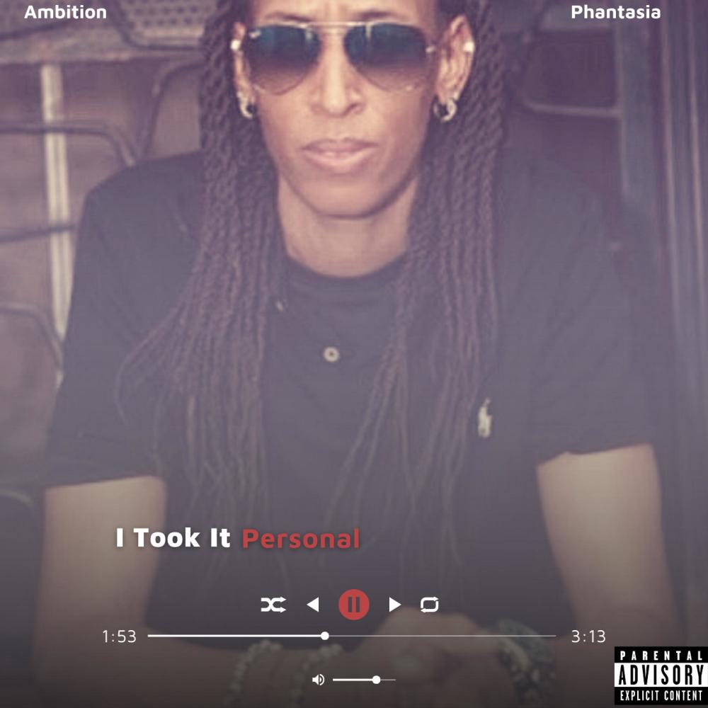 I Took It Personal (feat. Phantasia) (Explicit)