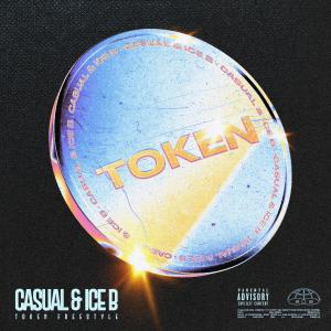 Casual的專輯TOKEN FREESTYLE (feat. ICE-B) (Explicit)